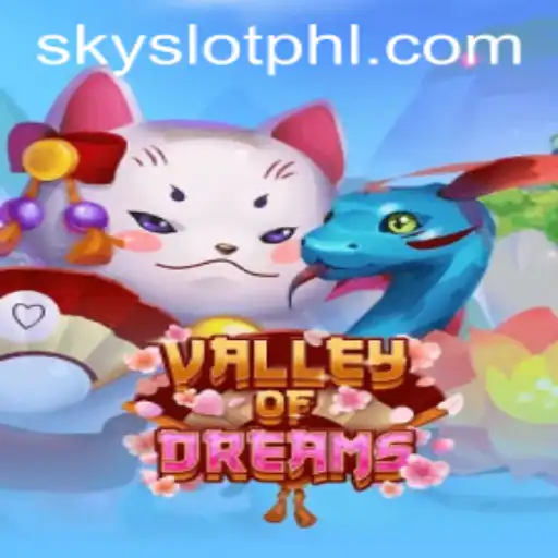 Explore the Enchanting Valley of Dreams: A Comprehensive Guide to the Sky Slot Game