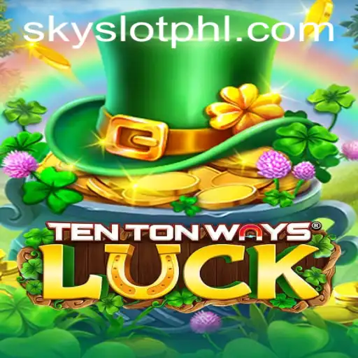 Exploring TenTonWaysLuck: A Modern Sky Slot Adventure